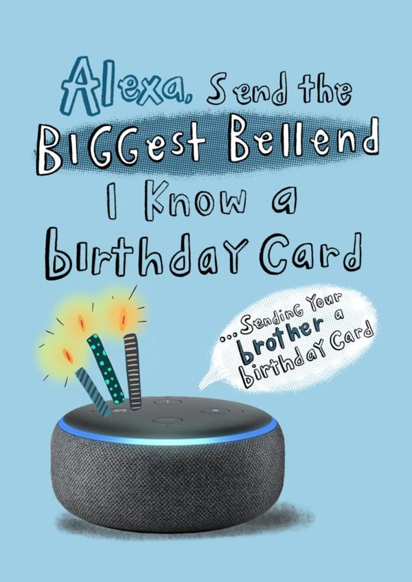 Funny Bellend Brother Birthday card created by Lucy and Lolly