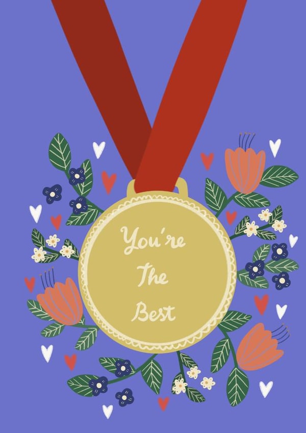 You’re the best floral medal congratulations card created by Rachel Singh