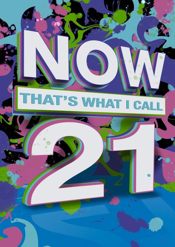 Now that’s what I cal 21 21st birthday son daughter niece nephew created by The Girl Next Draw Cards