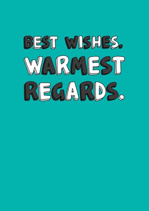 Best wishes, warmest regards birthday card created by Hannah Boulter