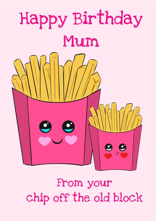 Chip off the old block, Birthday Card for Mum created by Cutie McHootie 