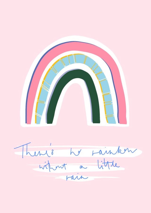 No Rainbow Without Rain - Motivational Card created by Charlotte Nicholson Design