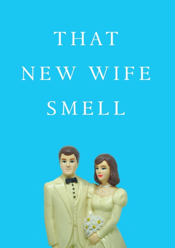 New Wife Smell Funny Cheeky Wedding Card created by Betiobca