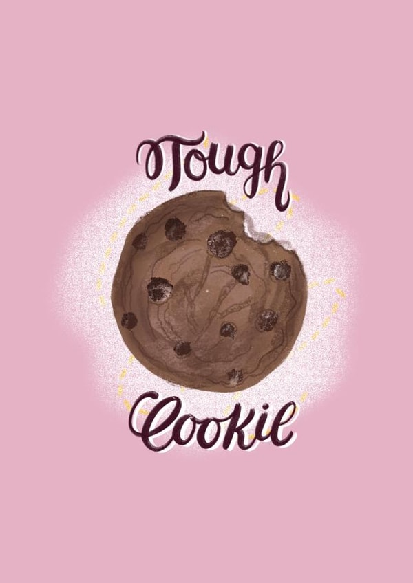 Tough Cookie created by Fatema Khambati