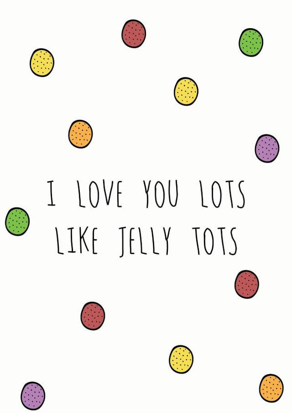 I Love You Lots Like Jelly Tots Card created by Hey Lyla Designs