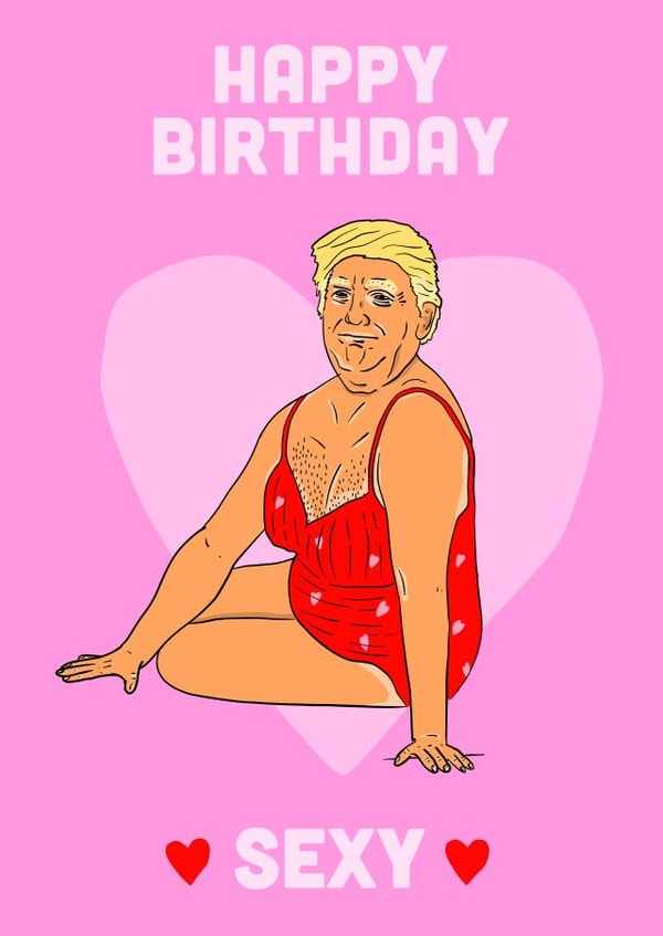 Sexy Birthday Trump created by Swazzdraws