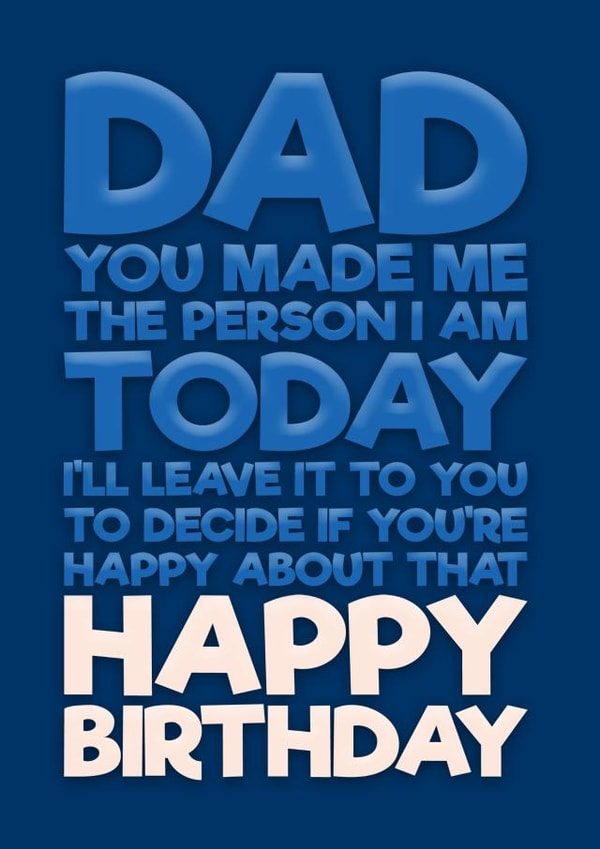Dad, you made me the person I am today created by Blind Faith