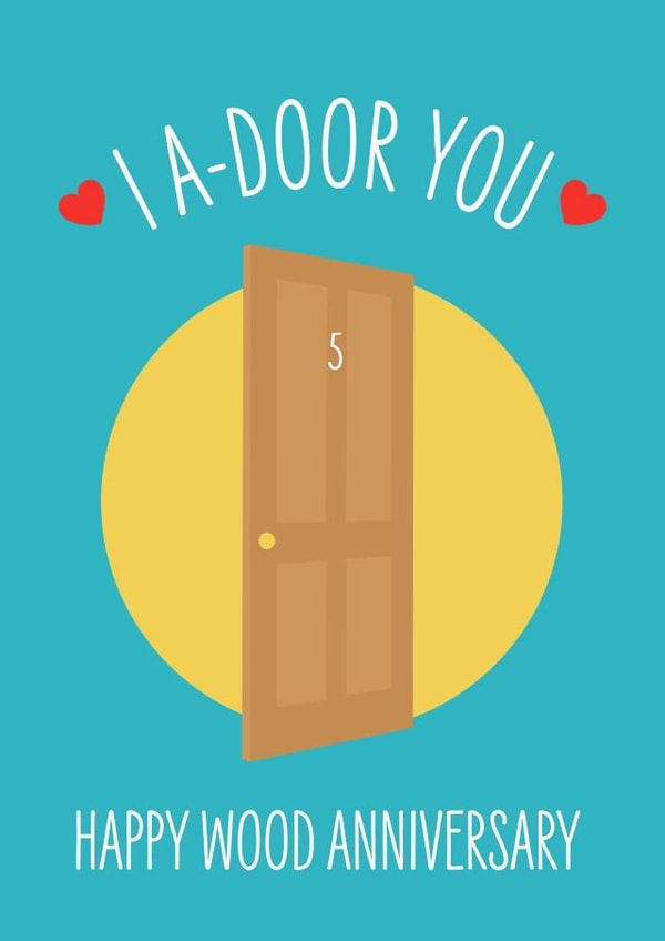 Cute Wooden Door Anniversary Card - 5 Years - I Adoor You Happy Wood Anniversary created by Frankie Jackson