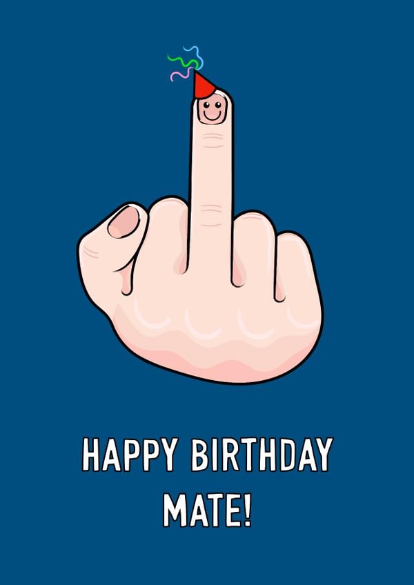 Rude mate birthday card created by Adam Regester