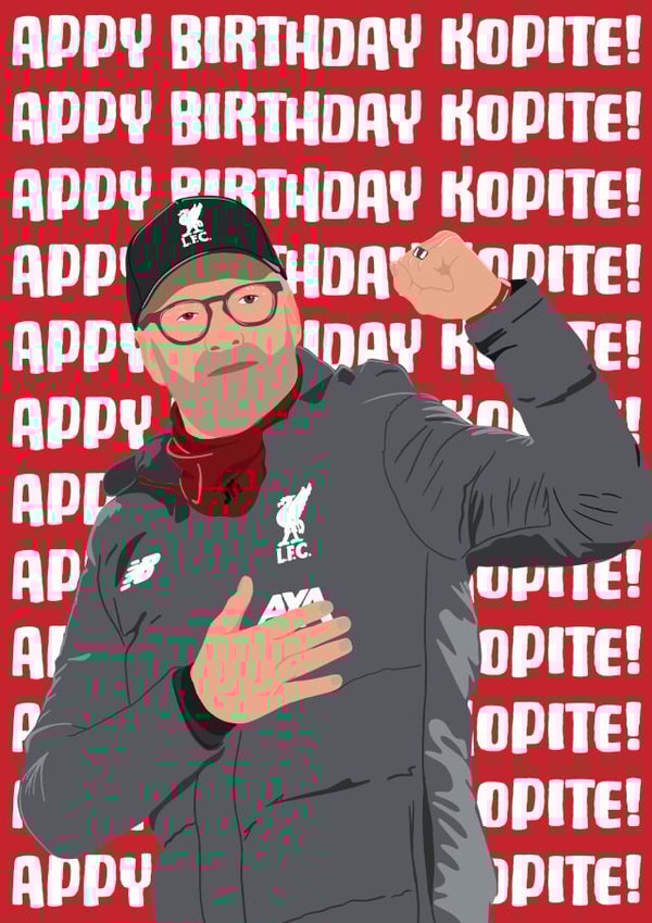 Jurgen Klopp, Appy Birthday Kopite created by Jamie Lindsay