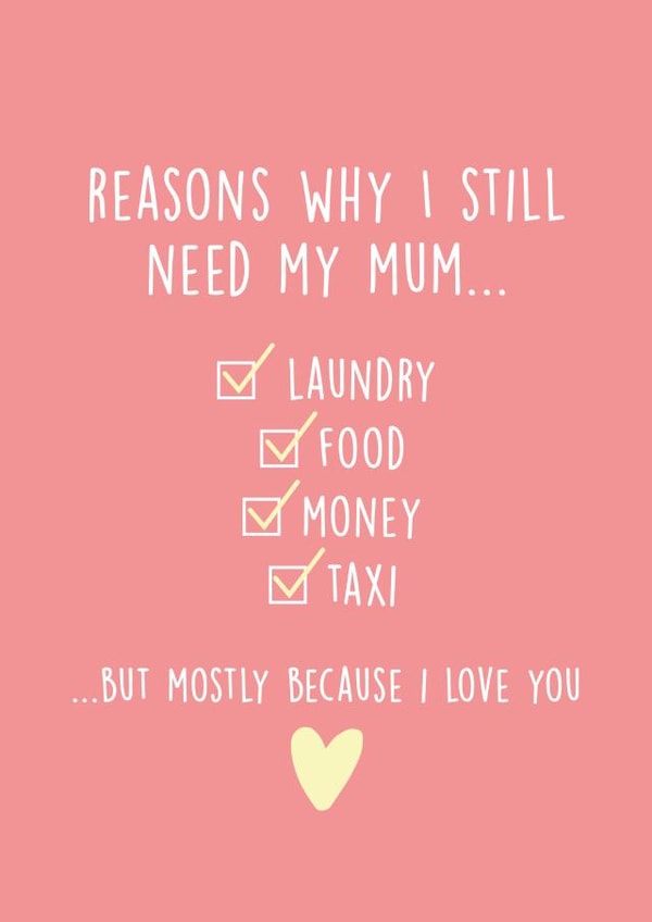 Why I Still Need My Mum Birthday Card created by Kind of Simple Designs