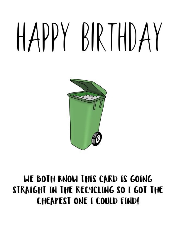 Funny 'recycling bin' birthday card created by Shore Designs