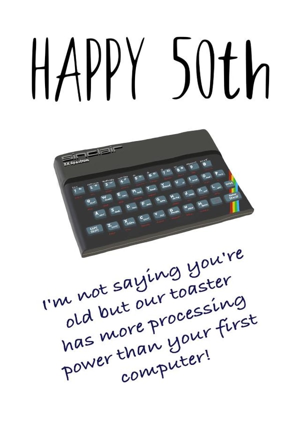 Amusing 50th Birthday card featuring a Sinclair Spectrum computer created by Shore Designs