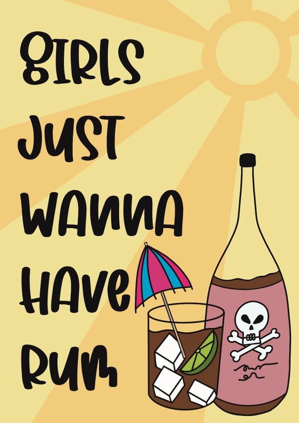 Girls just wanna have rum, Birthday Card created by Cards by Becky