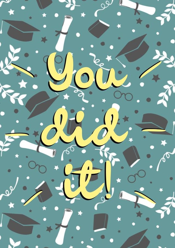 You did it! Graduation Card created by Evezee