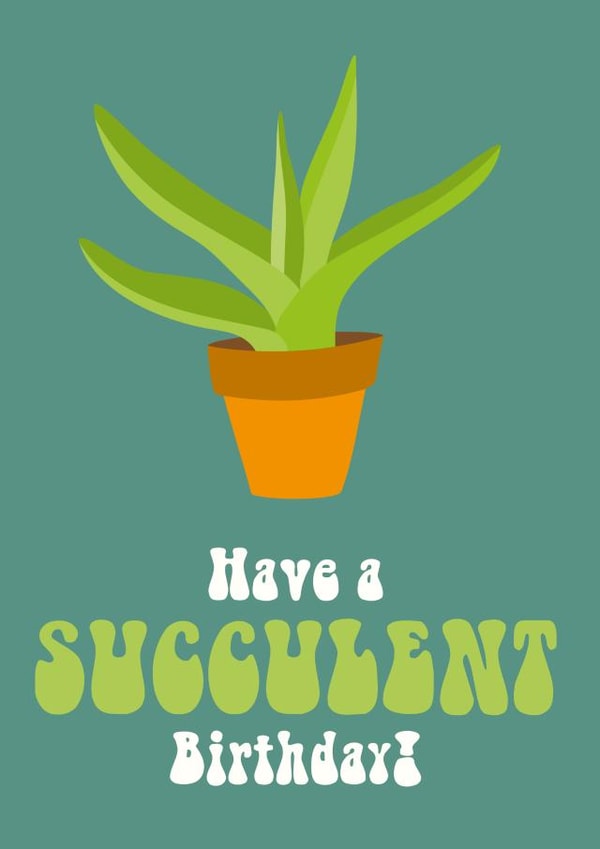 Have a Succulent Birthday! created by Cloud Cuckoo Design