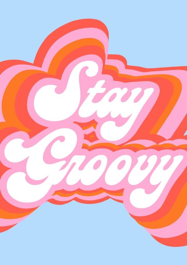 Stay Groovy Quote Card created by Jodi Feddon
