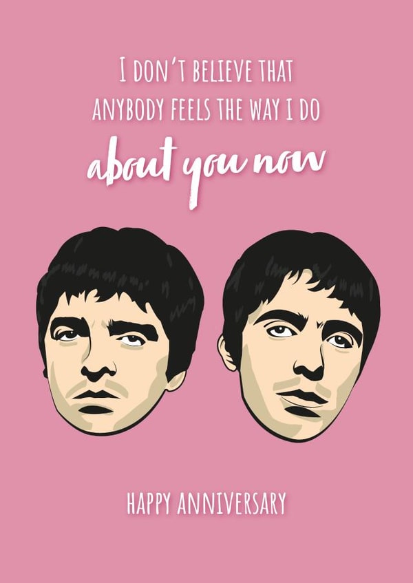 Funny Oasis Quote Anniversary Card - Wonderwall - I Don't Believe That Anybody Feels The Way I Do About You Now created by Harvsy Design