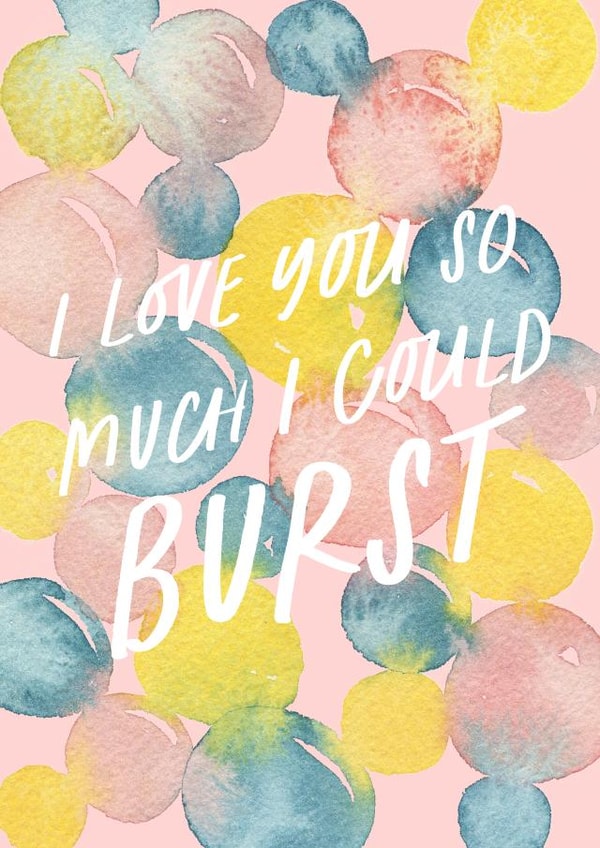 I Love You So Much I Could Burst Bubbles Card created by Callisto Design Co.