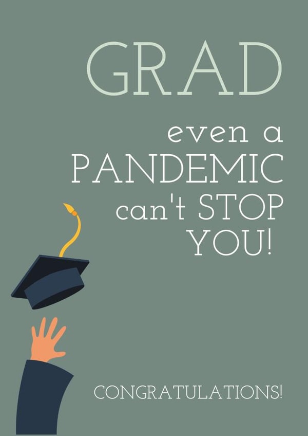 Even a Pandemic can't stop you - Graduation card created by Joyful