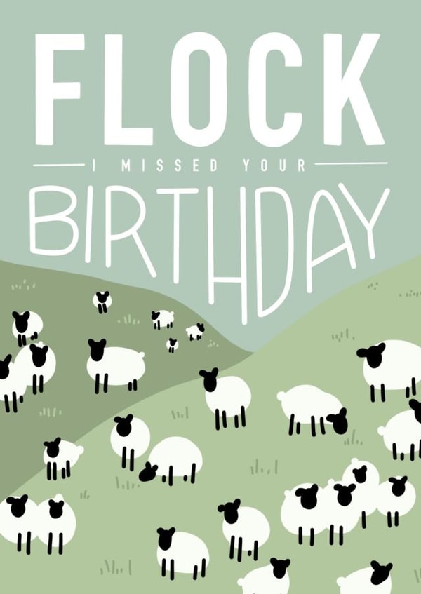 FLOCK! I Missed Your Birthday! created by charlottefoleydesigns
