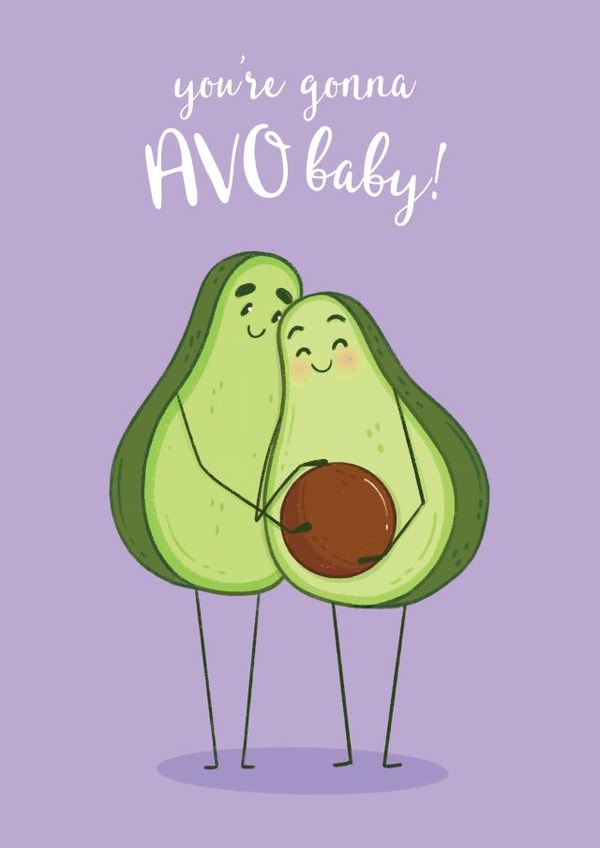 You're Gonna Avo Baby! created by Michelle Robyn
