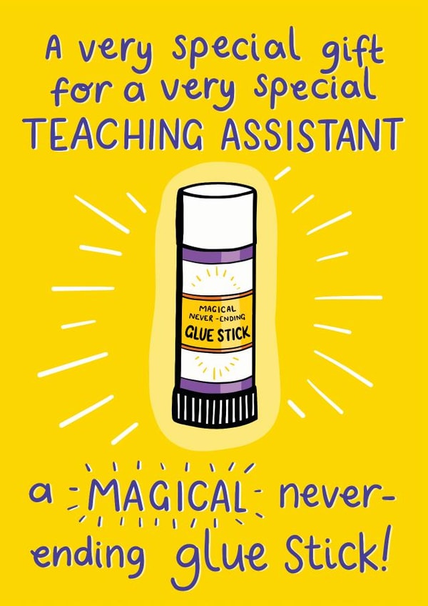 Teaching Assistant’s Magical, Never-Ending Glue Stick Card created by Ellie Newbury