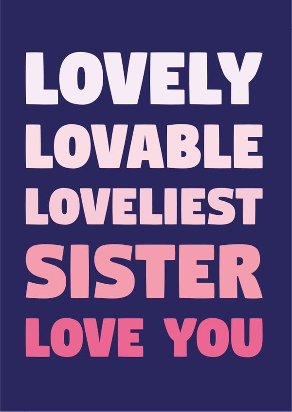 Lovely Sister Birthday Card created by Pudding&Pie