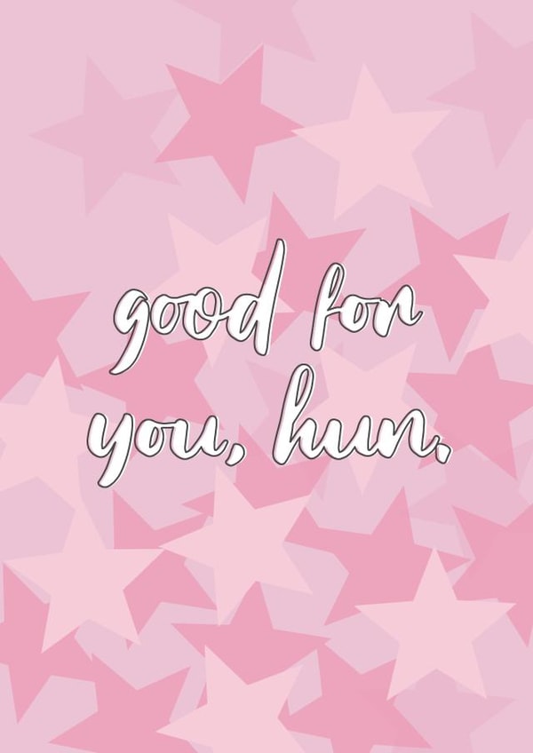 Good for you, hun. created by Peri Simonsen