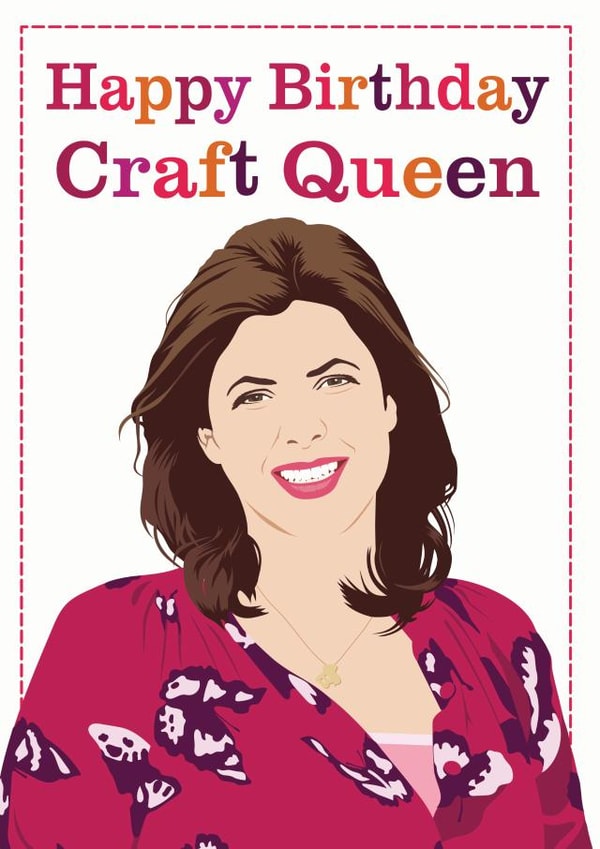 Kirstie Allsopp Craft Queen birthday card 1001 created by NEEDL designs