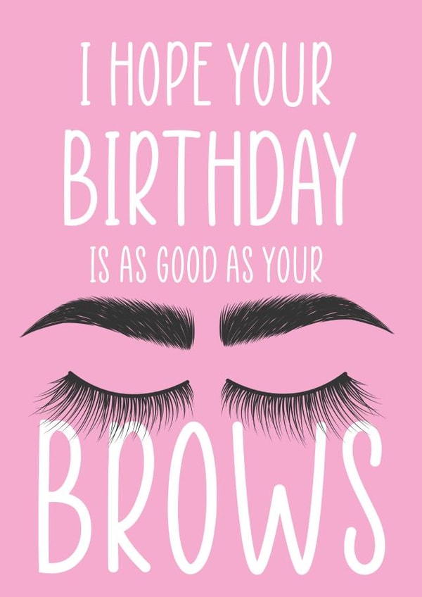 Perfect Brows Birthday Card created by The Something Studio