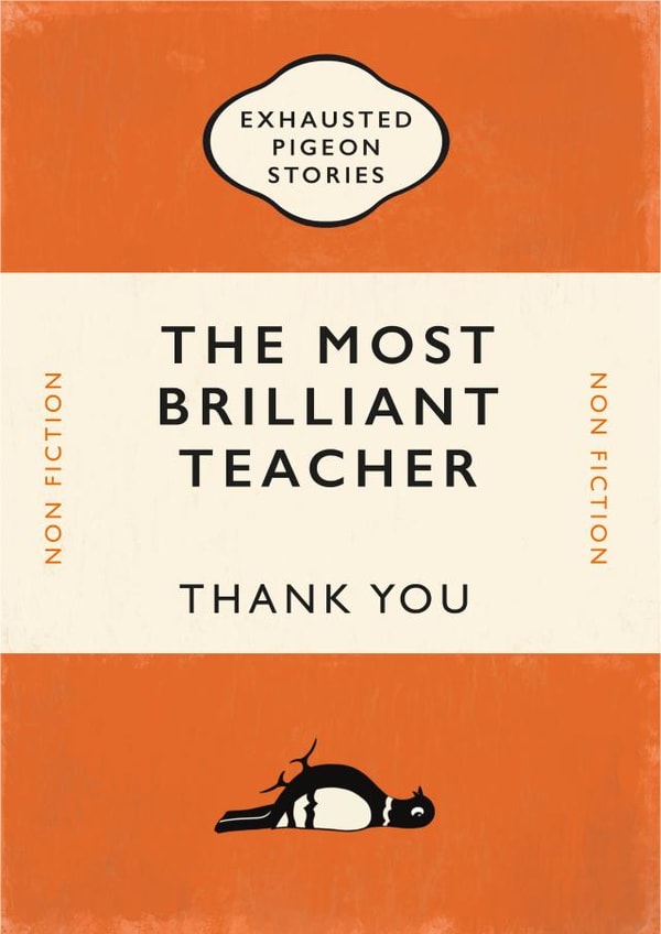 Non Fiction Thank You Card - Teacher - Exhausted Pigeon Stories - The Most Brilliant Teacher created by Yay Days