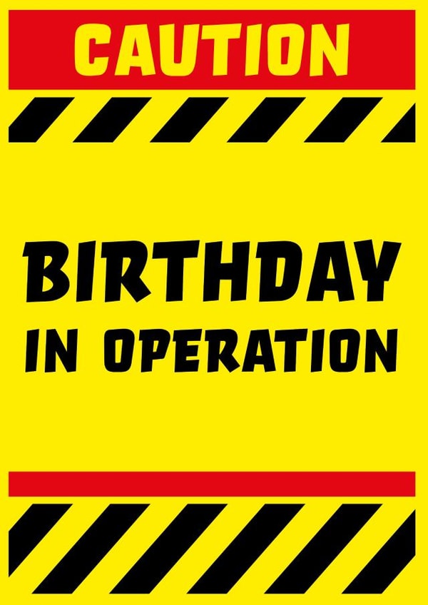 Caution Birthday In Operation Card created by Alice Johnson Designs