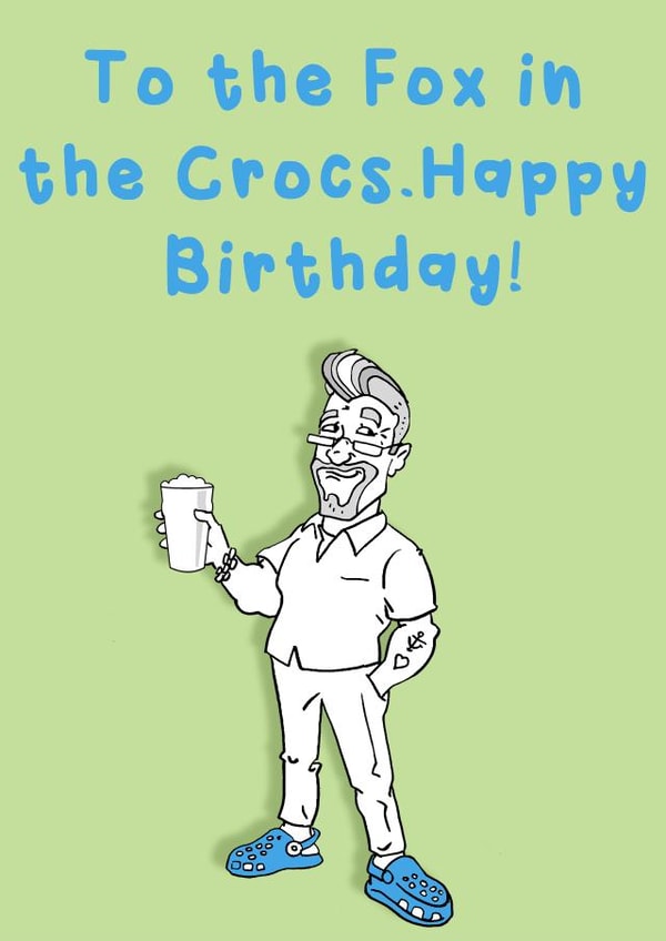 To the Fox iin the Crocs. created by Studio Beastly.