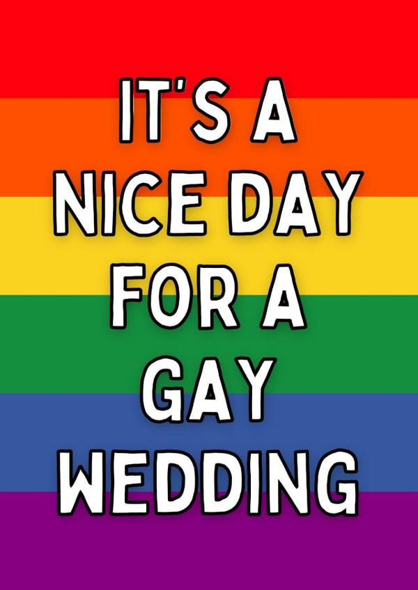 It’s A Nice Day For A Gay Wedding Card created by Meg's Creative Outlet