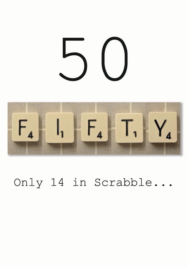 Scrabble 50th birthday card "only 14 in Scrabble" created by Namephrame