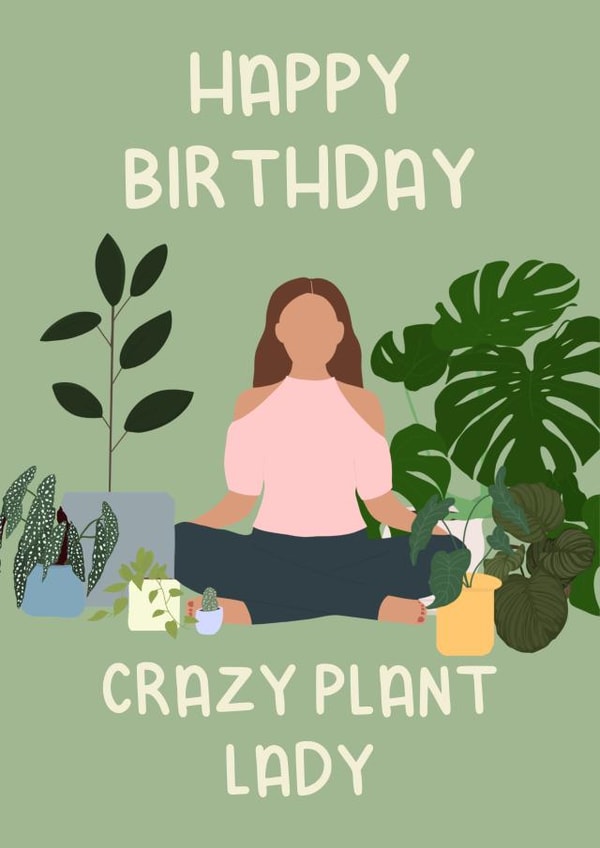 Happy Birthday Crazy Plant Lady created by Ellen Cawley