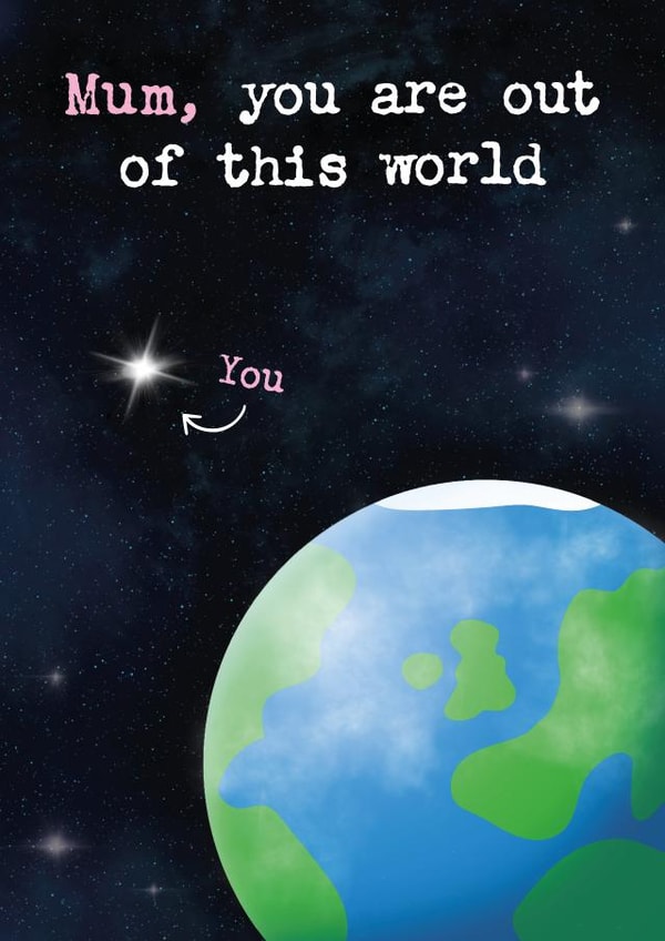 Mum, You are out of this world card created by Kiddy Winks Prints