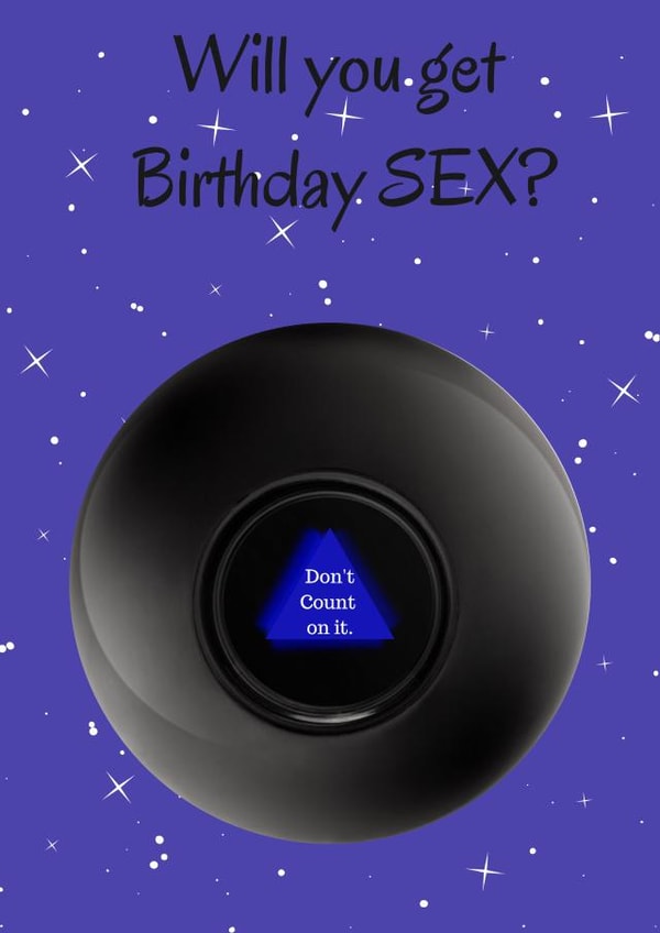 Magic 8 ball birthday sex created by SimplyJen