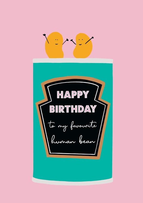 Happy Birthday Favourite Bean created by Nicola Jo