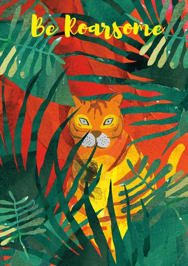 Be roarsome, empowering wild tiger card created by Kamilya Panina