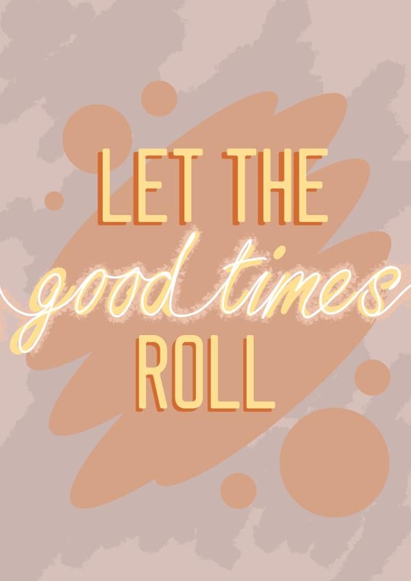 Let the good times roll created by Peri Simonsen