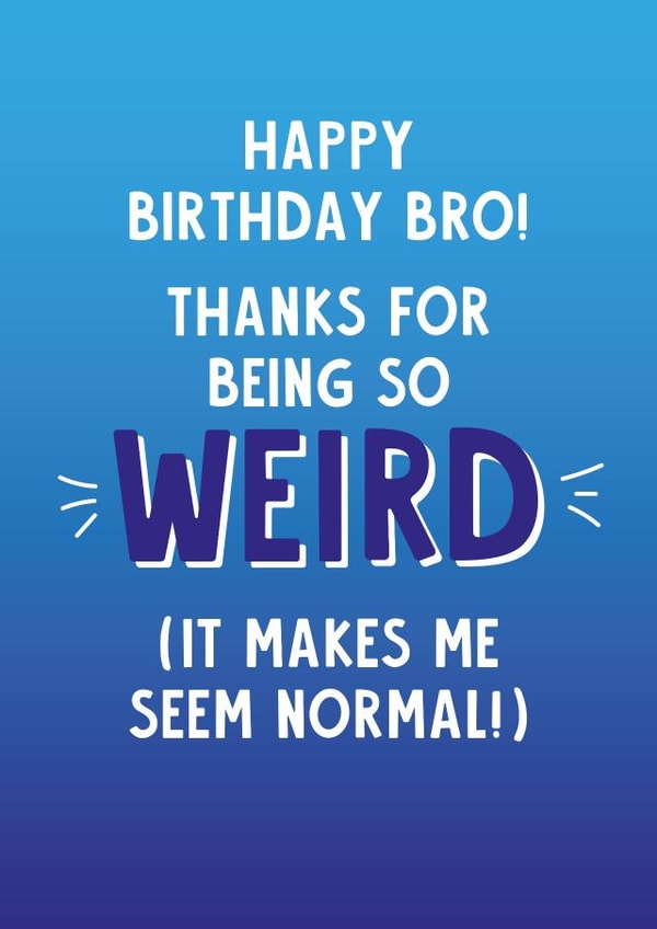 Weird Brother Birthday Card created by Lucy Marie Design