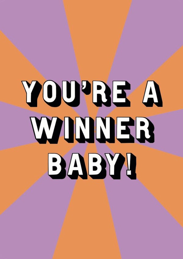 You're a winner baby! created by EJF Illustration