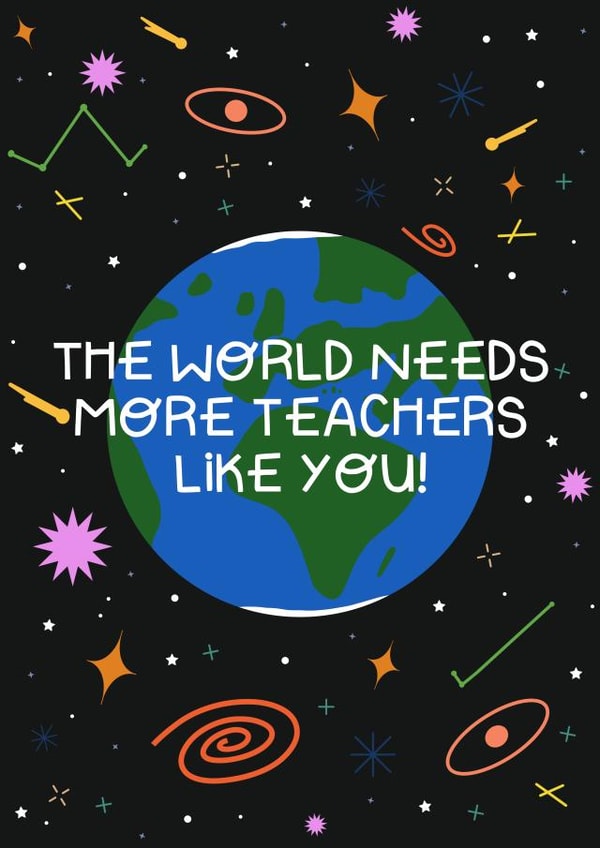 the world needs more teachers like you created by KATIE S