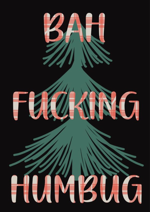 Bah Fucking Humbug created by Sargenti Illustrations