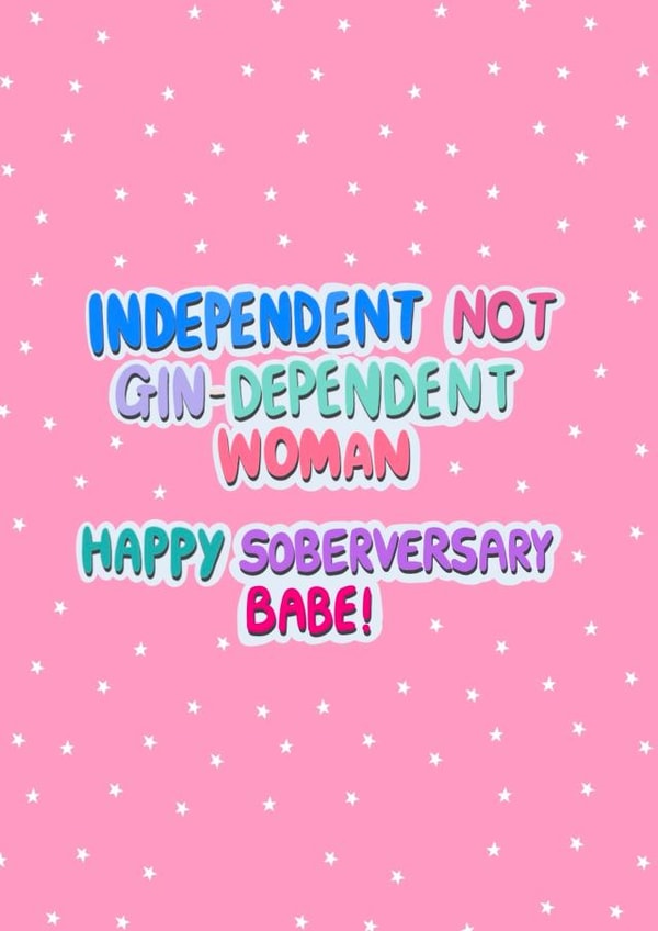 Independent not Gin-dependent Soberversary Card created by Sober Girl Society