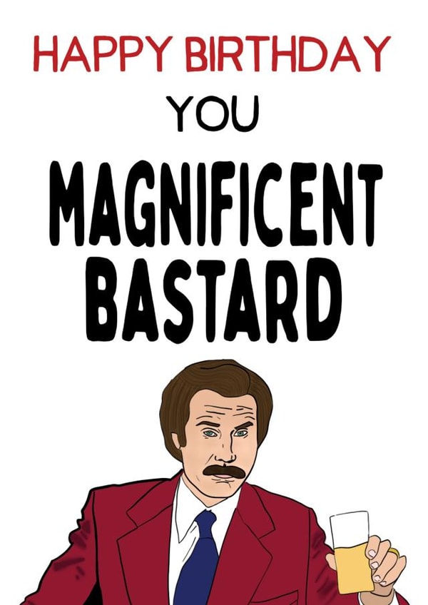 Ron Burgundy Birthday Card, You Magnificent Bastard, Funny Anchorman Card created by PrintTwentytwo