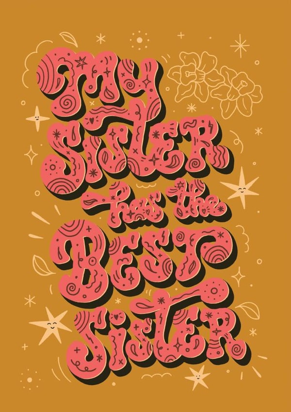 My Sister Has The Best Sister Card created by Lucy Llewellyn