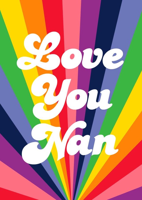 Love You Nan, Sending Rainbow Vibes! created by PengellyArt